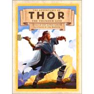 The Adventures Of Thor The Thunder God by Lunge-Larsen, Lise, 9780618473014