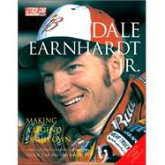 Dale Earnhardt Jr.: Making a Legend of His Own by Cothren, Larry, 9780760323014