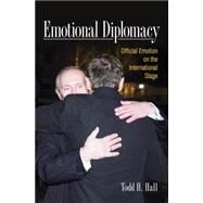 Emotional Diplomacy by Hall, Todd H., 9780801453014