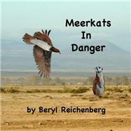 Meerkats in Danger by Reichenberg, Beryl, 9781523303014