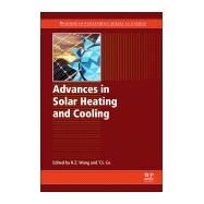 Advances in Solar Heating and Cooling by Wang, R. Z.; Ge, T. S., 9780081003015