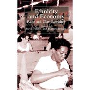 Ethnicity and Economy Race and Class Revisited by Fenton, Steve; Bradley, Harriet, 9780333793015