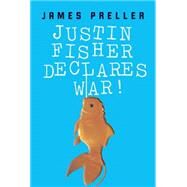 Justin Fisher Declares War! by Preller, James, 9780545033015