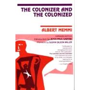 The Colonizer and the Colonized by Memmi, Albert; Sartre, Jean-Paul; Miller, Susan Gibson, 9780807003015