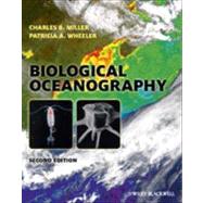 Biological Oceanography by Miller, Charles B.; Wheeler, Patricia A., 9781444333015