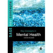Key Concepts in Mental Health by Pilgrim, David, 9781473973015
