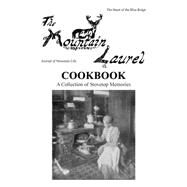 The Mountain Laurel Cookbook by Laurel, Mountain; Thigpen, Susan M.; Heafner, Robert A., 9781507793015