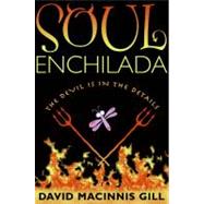 Soul Enchilada by Gill, David Macinnis, 9780061673016
