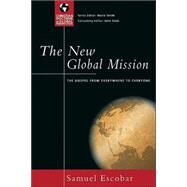 The New Global Mission by Escobar, Samuel E., 9780830833016