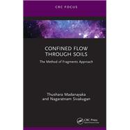 Confined Flow Through Soils by Thushara Madanayaka; Nagaratnam Sivakugan, 9781351023016