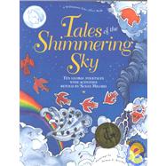 Tales of the Shimmering Sky by Milord, Susan; Kitchel, Joann E.; Jaspersohn, Bill, 9781885593016