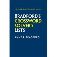 Bradfords Crossword Solvers Lists More than 100,000 solutions for cryptic and quick puzzles in 500 subject lists by Bradford, Anne R, 9780008673017
