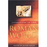 Literature in the Roman World by Taplin, Oliver, 9780192893017