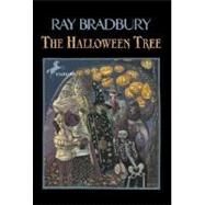 The Halloween Tree by Bradbury, Ray; Mugnaini, Joseph, 9780375803017