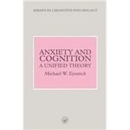Anxiety and Cognition: A Unified Theory by Eysenck,Michael, 9781138883017