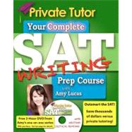 Your Complete Sat Writing Prep Course With Amy Lucas by Lucas, Amy, 9781463673017