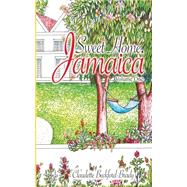 Sweet Home, Jamaica by Beckford-brady, Claudette, 9781490303017