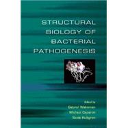 Structural Biology Of Bacterial Pathogenesis by Waksman, Gabriel; Caparon, Michael; Hultgren, Scott, 9781555813017