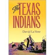 The Texas Indians by La Vere, David, 9781585443017