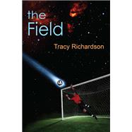 The Field by Richardson, Tracy, 9781612543017