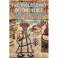 The Philosophy of the Bible as Foundation of Jewish Culture by Schweid, Eliezer, 9781934843017