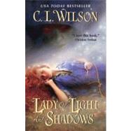 LADY LIGHT & SHADOWS        MM by WILSON C L, 9780062023018