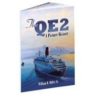 The QE2 A Picture History by Miller, William H., Jr., 9780486463018