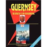 Guerncey Business Law Handbook by International Business Publications, USA, 9780739763018