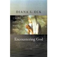 Encountering God by Eck, Diana L., 9780807073018