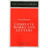 Complete Works and Letters: Georg Buchner by Hinderer, Walter; Schmidt, Henry J.; Buchner, Georg, 9780826403018