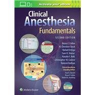 Clinical Anesthesia Fundamentals: Print + Ebook with Multimedia by Sharar, Sam R.; Cullen, Bruce F.; Stock, M. Christine; Ortega, Rafael; Holt, Natalie F.; Nathan, Naveen; Connor, Christopher W., 9781975113018