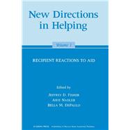 New Directions in Helping Vol. 1 : Recipient Reactions to Aid by Fisher, Jeffrey D.; Nadler, Arie; Depaulo, Bella M., 9780122573019
