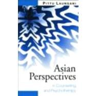 Asian Perspectives in Counselling and Psychotherapy by Laungani; Pittu, 9780415233019