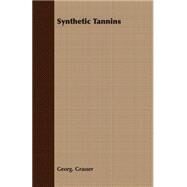 Synthetic Tannins by Grasser, Georg, 9781406773019