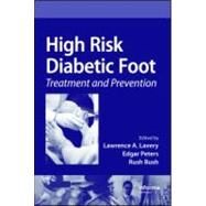 High Risk Diabetic Foot: Treatment and Prevention by Lavery; Lawrence A., 9781420083019
