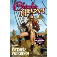 Chicks Ahoy by Friesner, Esther, 9781439133019