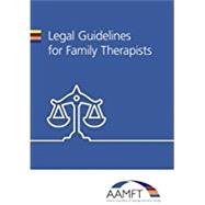 Legal Guidelines for Family Therapists by AAMFT, 9781536843019