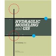 Hydraulic Modeling and Gis by Armstrong, Lori, 9781589483019