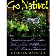 Go Native! by Harstad, Carolyn, 9780253213020