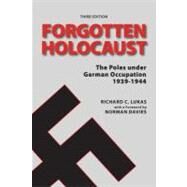 The Forgotten Holocaust by Lukas, Richard C.; Davies, Norman, 9780781813020
