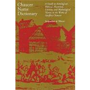 Chaucer Name Dictionary by de Weever,Jacqu, 9780815323020