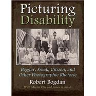 Picturing Disability by Bogdan, Robert; Elks, Martin (CON); Knoll, James A. (CON), 9780815633020