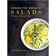 Around the World in Salads by Katie Caldesi; Giancarlo Caldesi, 9780857833020