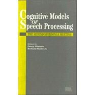 Cognitive Models Of Speech Processing: The Second Sperlonga Meeting by Altmann,Gerry;Altmann,Gerry, 9780863773020