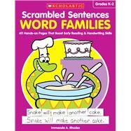Scrambled Sentences: Word Families 40 Hands-on Pages That Boost Early Reading & Handwriting Skills by Rhodes, Immacula A., 9781338113020