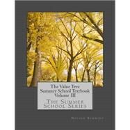 The Value Tree Summer School Textbook by Schmidt, Nicole, 9781507883020