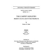 The Carpet Industry by Kirk, Robert W., 9781512803020