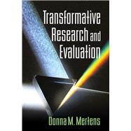 Transformative Research and Evaluation by Mertens, Donna M., 9781593853020