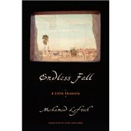 Endless Fall A Little Chronicle by Leftah, Mohamed; Sikelianos, Eleni, 9781635423020