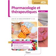 Pharmacologie et thrapeutiques - IFSI UE 2.11 (Semestres 1, 3 et 5) by Caroline Blanco; Armelle Develay-Rambourg; Hlne Richard; Michle Knight; Graldine Leguelinel-Blac, 9782311663020